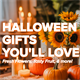 Spooky (and Sweet!) Halloween Gift Ideas